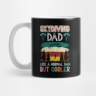 Skydiving Dad Like a Normal Dad But Cooler Funny Skydiver Dad Mug